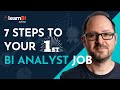 7 Steps to Landing Your First Business Intelligence Analyst Job | BI For Beginners