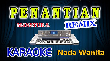 Penantian Remix Karaoke Mansyur S HD Audio Nada Wanita