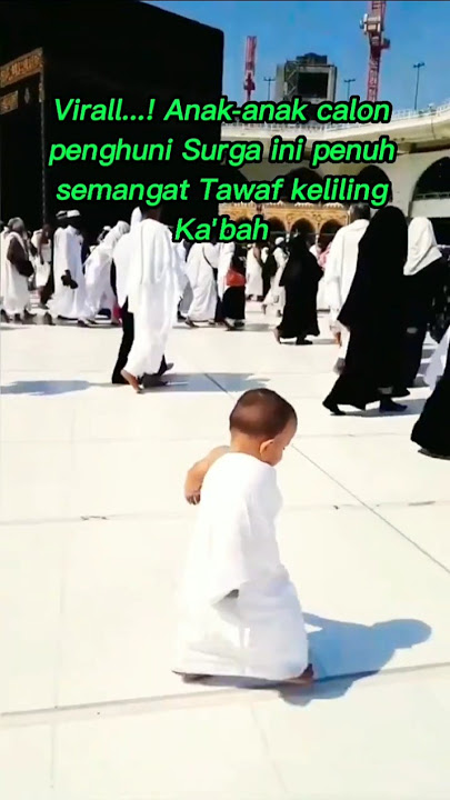 VIRAL !!! ANAK KECIL TAWAF KELILING KA'BAH! #shorts #makkah #haji