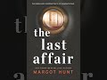 The last affair by margot hunt  audiobook mystery thriller  suspense