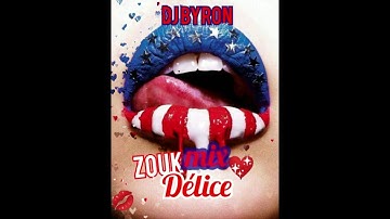 Dj byron 971 : zouk mix délice👄🎧🎵🎶(mix zouk 2020)