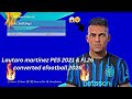 Lautaro martínez FACE PES 2021 & FL26 converted efootball 2026