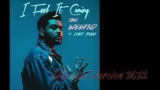 The Weeknd feat. Daft Punk - I feel it coming [Extended Version 2022]