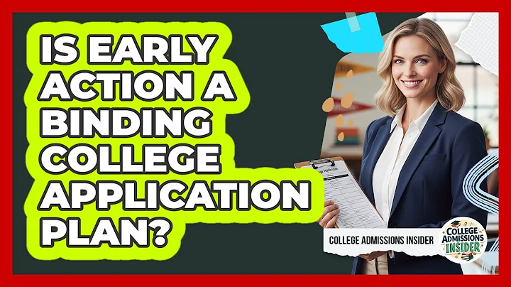 Is Early Action A Binding College Application Plan?