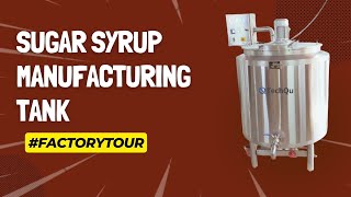 Sugar Syrup Preparation Tank 500 L, Sugar Syrup Making Machine, how to make sugar syrup...?? screenshot 4