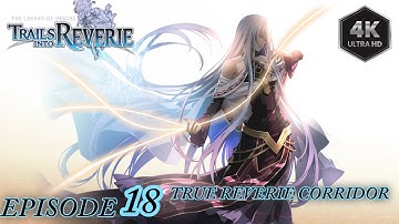 The Legend of Heroes: Trails into Reverie Episode 18 Act 2: True Reverie Corridor Part 2
