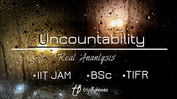 Uncountability | Real Analysis | | MSc | DU | ISI | BHU | IIT JAM | BSc(H)Maths | TIFR