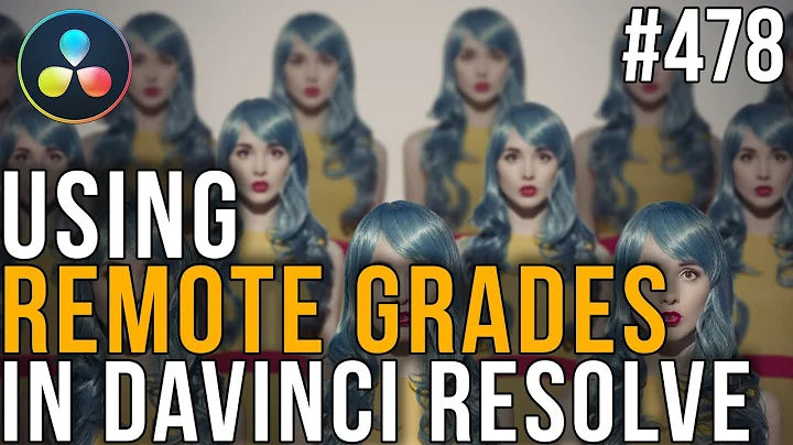 MBS 478: Using Remote Grades in DaVinci Resolve
