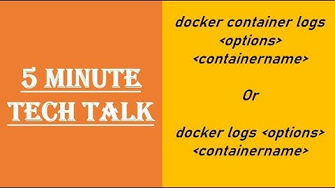 5 Minute Tech Talk | Docker Container Logs Tutorial