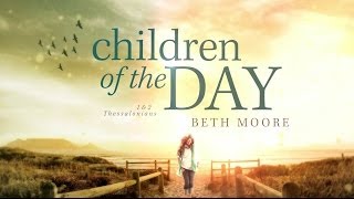 Children of the Day by Beth Moore