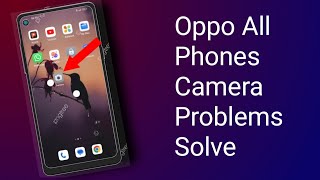 Oppo Camera Problems Solve  Any Type Problem Solve 100%