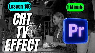 How to Create Old TV Vintage Effect in Adobe Premiere Pro - Lesson 148 Adobe Premiere Pro Tutorial