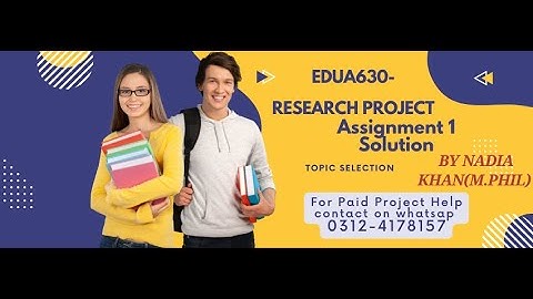 EDUA630 assignment 1 solution spring2025 by Nadia khan(M.Phil) || EDUA630 Assignment 1 Spring 2025