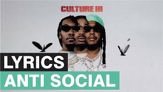 Migos Feat. Juice WRLD - Anti Social [Lyrics]