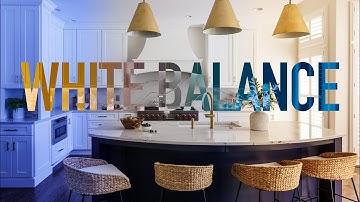 How to Get Correct White Balance | Architecture & Interior Design Photography Basics