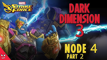 Dark Dimension 3 -Node 4 - Part 2 - Marvel Strike Force - MSF