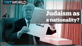 Trump turns Judaism into a nationality
