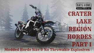 Days Gone Modded Hordes By Region - Crater Lake Part 1