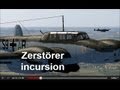 Zerstörer Incursion - - - - By Søren Dalsgaard (please see this video via the link below!)