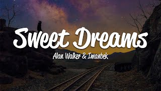 Alan Walker, Imanbek - Sweet Dreams (Lyrics)