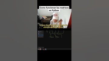 Cómo funcionan las matrices en Python explicado lo más nea posible #programacion #python