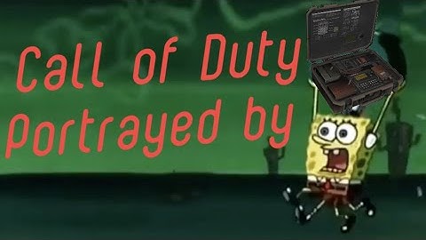 Call of Duty Portrayed by Spongebob