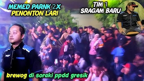 awalnya brewog di soraki, setelah di prank memed penonton langsung lari,, mengare gresik luarbiasa.
