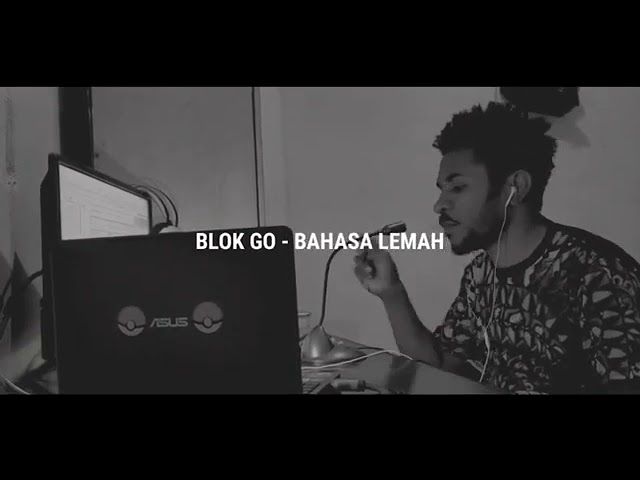 BLOK GO (BAHASA LEMAH) class=