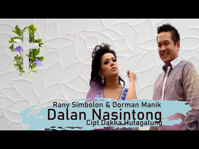Rany Simbolon, Dorman Manik - Dalan Nasintong - | Lagu Rohani Kristen class=