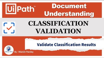 Classification Validation in UiPath Document Understanding | Present Classification Station