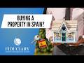 Property in Spain | Buying a Home in Spain | Home Purchase Spain | Fiduciary Wealth