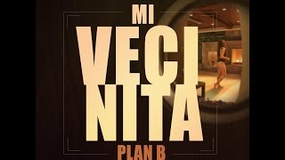 Plan B - Mi Vecinita (Tony Lozano & Andres Garcia Cumbia Mix)