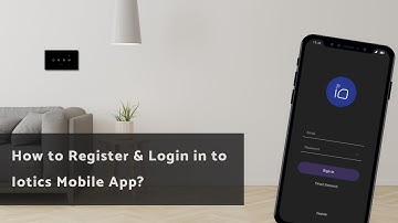 Registering & Logging in to iotics Mobile App - home automation with iotics touch switches