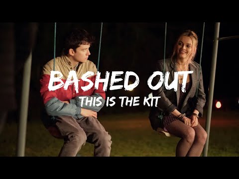 This Is The Kit: Bashed Out(Lyrics)
