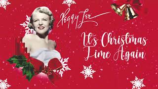 Watch Peggy Lee Its Christmas Time Again video