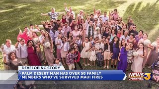 Palm Desert man has more than 50 family members in Lahaina who survived Maui Wildfires