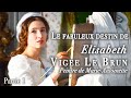 Le fabuleux destin delisabeth vige le brun peintre de marieantoinette   partie 1  documentaire