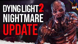 Everything New In Dying Light 2 Nightmare Mode Update