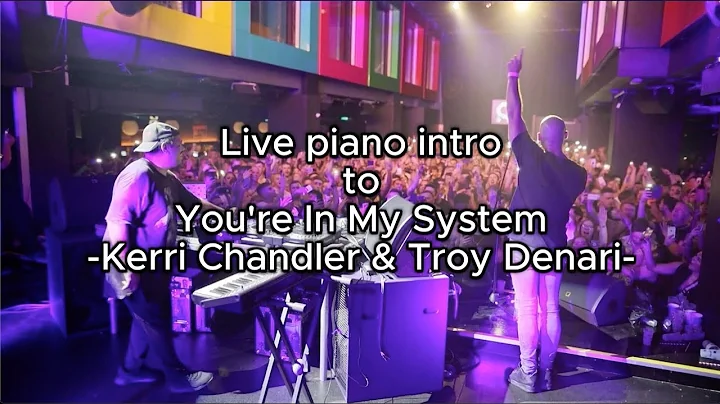 Live piano intro to You're In My System - Kerri Ch...