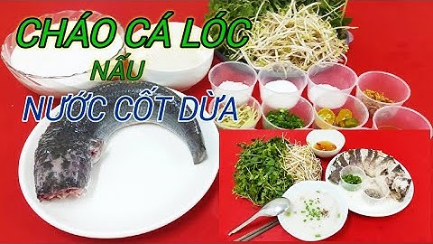 CHÁO CÁ LÓC NƯỚC CỐT DỪA - Hương vị độc đáo, đặc trưng của người Miền Tây| Ăn ngon cùng chị 9