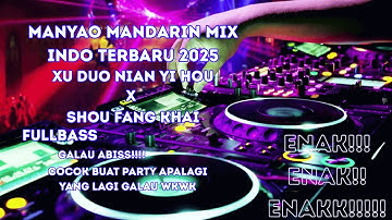 Manyao Mandarin Remix Terbaru 2025 SPESIAL Req Indah Chaniago #electronicmusic #manyaomusic