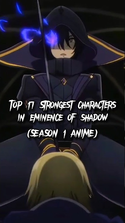 Top 10 Strongest Characters In Eminence In Shadow