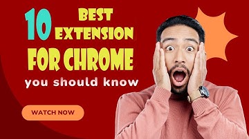 The 10 best Chrome extensions for 2025