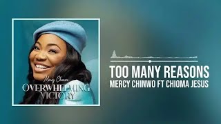 Mercy Chinwo - Too Many Reasons ft Chioma Jesus