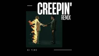 DJ Tibo - Creepin' (Remix) ft. Metro Boomin, The Weeknd \& 21 Savage