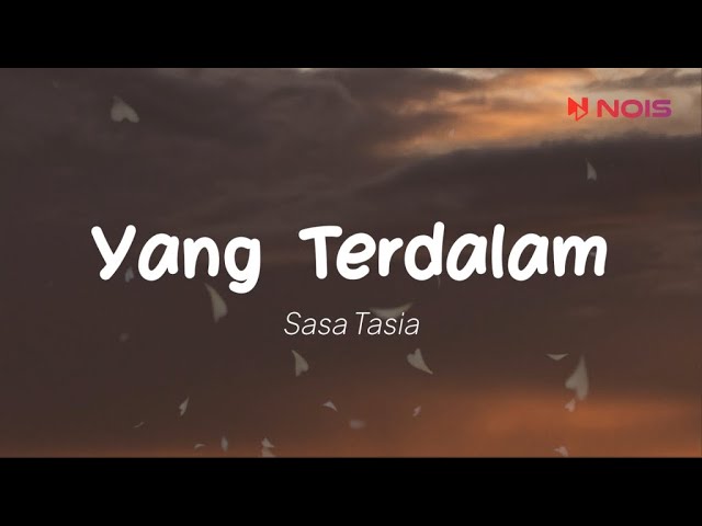 Sasa Tasia - Yang Terdalam (Lirik) class=