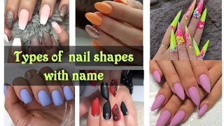 Famous Types Of Nail Shapes With Name || different nail shape name Profile