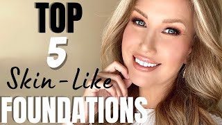 THE BEST FOUNDATIONS THAT LOOK LIKE SKIN | My Top 5 SkinLike Perfecting Foundations