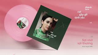 Thanh Lam - Sợi Nhớ Sợi Thương Official Audio