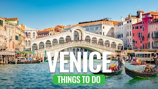 Best Things to do in Venice | Travel Guide